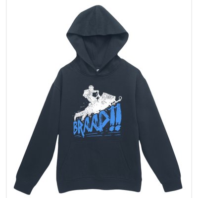 Braap Snowmobiling Gift Cool Snowmobile Driver Gift Urban Pullover Hoodie