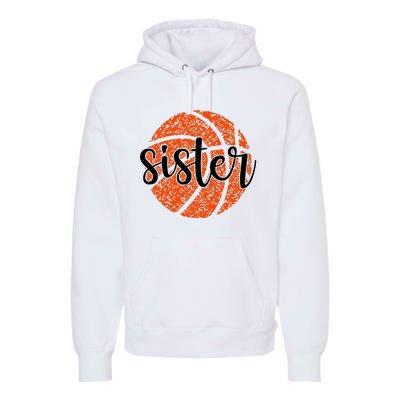 Basketball Sister Girl Distressed Sports Fan Premium Hoodie