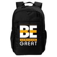 Be Something Great Backpack