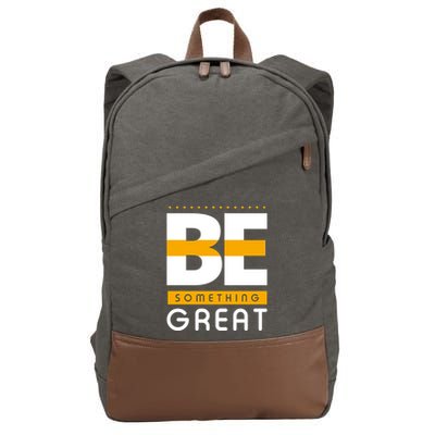 Be Something Great Cotton Canvas Backpack