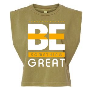 Be Something Great Garment-Dyed Women's Muscle Tee