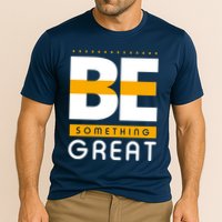 Be Something Great Cooling Performance Crew T-Shirt