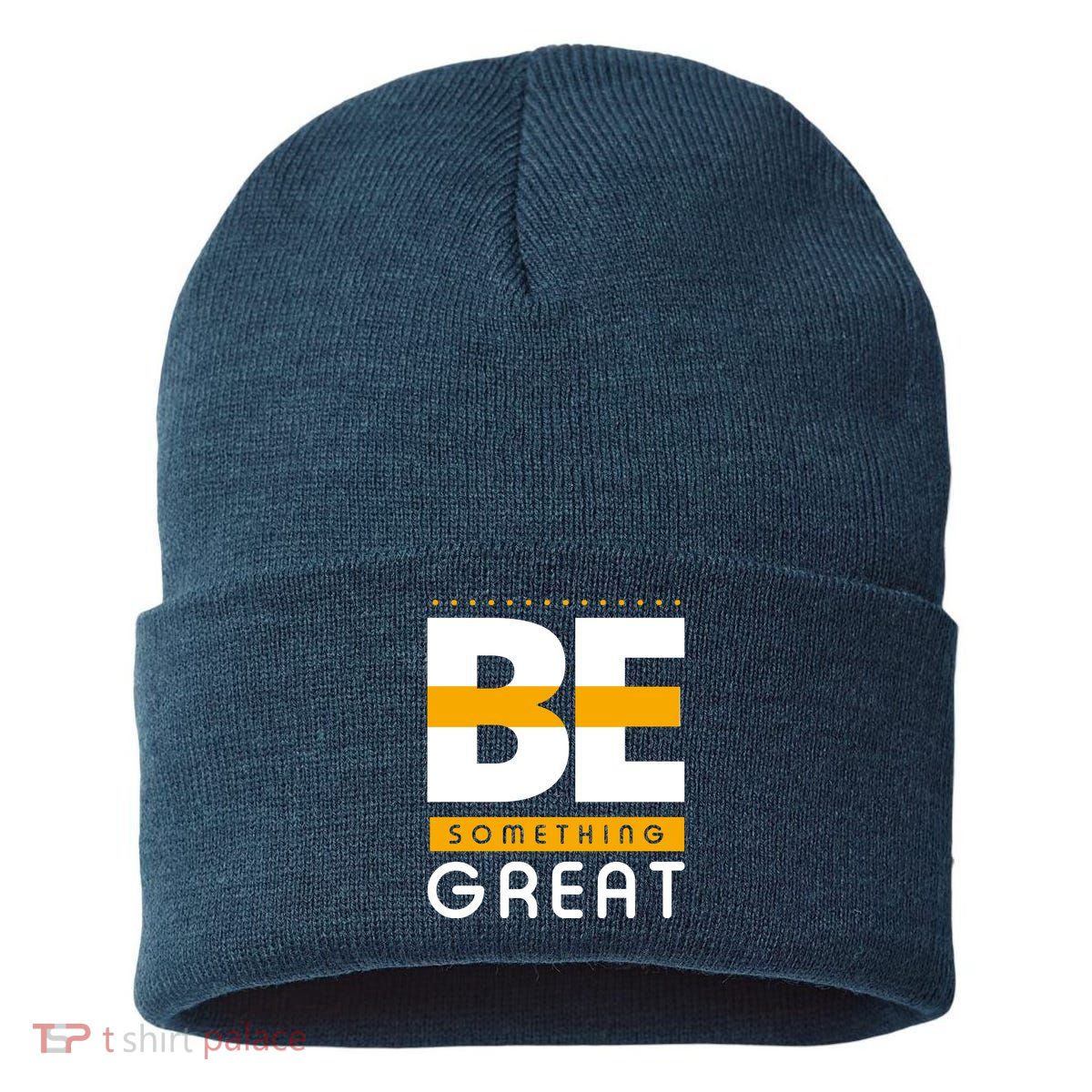 Be Something Great Sustainable Knit Beanie