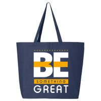 Be Something Great 25L Jumbo Tote