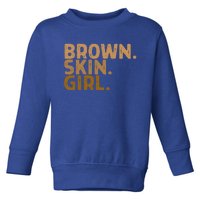 Brown Skin Great Gift Melanin Black Been Magic Gift Toddler Sweatshirt