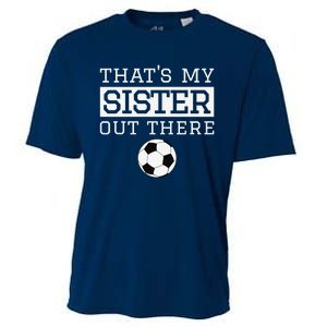 Brother Soccer Gift ThatS My Sister Soccer Brother Cooling Performance Crew T-Shirt