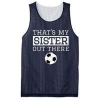 Brother Soccer Gift ThatS My Sister Soccer Brother Mesh Reversible Basketball Jersey Tank