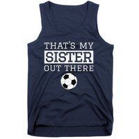 Brother Soccer Gift ThatS My Sister Soccer Brother Tank Top