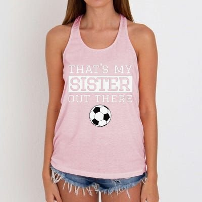 Brother Soccer Gift ThatS My Sister Soccer Brother Women's Knotted Racerback Tank