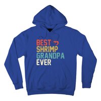 Best Shrimp Grandpa Ever Retro Meaningful Gift Grandpa Funny Gift Meaningful Gif Hoodie