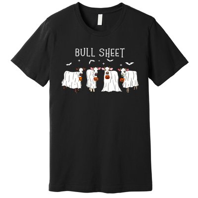 Bull Sheet Ghost Cow Halloween Funny This Is Bull Sheet Premium T-Shirt