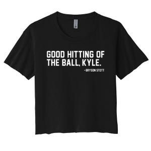 Bryson Stott Good Hitting Of The Ball Kyle Women's Crop Top Tee