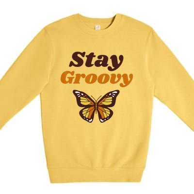 Butterfly Stay Groovy Retro Hippie Positive Mind Happy Life Premium Crewneck Sweatshirt