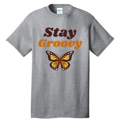 Butterfly Stay Groovy Retro Hippie Positive Mind Happy Life Tall T-Shirt