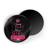 Basketball Shirt -Girls Basketball Gift- Play Like a Girl Magnet