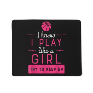 Basketball Shirt -Girls Basketball Gift- Play Like a Girl Mousepad