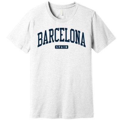 Barcelona Spain Great Gift Premium T-Shirt