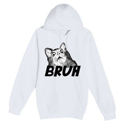 Bruh Shocked Gasp Cat Premium Pullover Hoodie