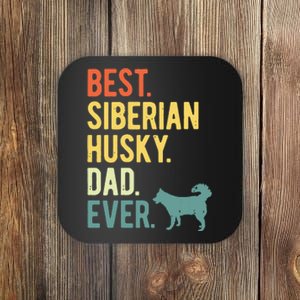 Best Siberian Husky Dad Ever Dog Daddy Fathers Day Coaster