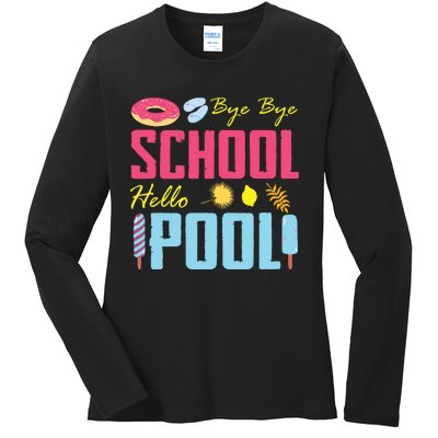 Bye School Hello Pool Beach Last Day Of School Ladies Long Sleeve Shirt