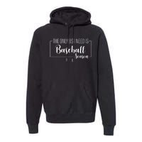 Baseball Season Humor Graphic Premium Hoodie