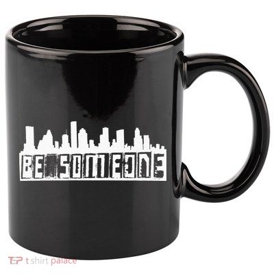 Be Someone H Town Houston Texas Skyline 11oz C Handle Ceramic Mug