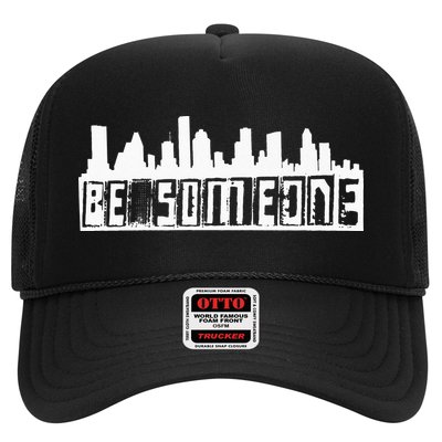 Be Someone H Town Houston Texas Skyline Trucker Hat