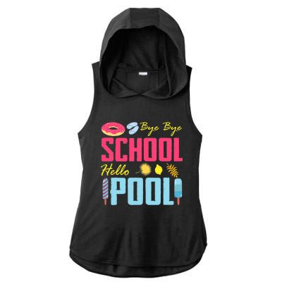 Bye School Hello Pool Beach Last Day Of School Ladies PosiCharge Tri-Blend Wicking Draft Hoodie Tank