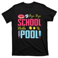 Bye School Hello Pool Beach Last Day Of School T-Shirt