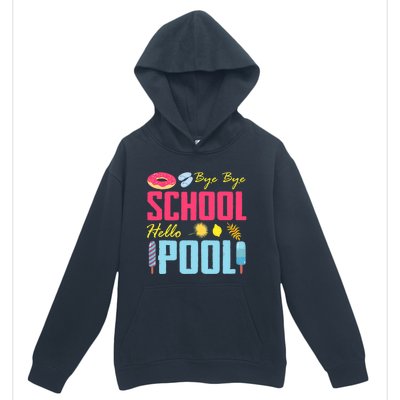 Bye School Hello Pool Beach Last Day Of School Urban Pullover Hoodie