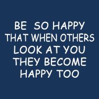 BE SO HAPPY THAT WHEN OTHERS SEE YOU THEY BECOME HAPPY TOO Full-Length Apron With Pockets