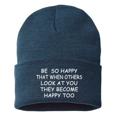 BE SO HAPPY THAT WHEN OTHERS SEE YOU THEY BECOME HAPPY TOO Sustainable Knit Beanie