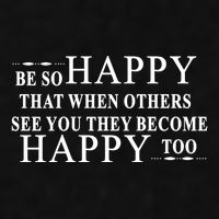 BE SO HAPPY THAT WHEN OTHERS SEE YOU THEY BECOME HAPPY TOO POSITIVE MESSAGE Ladies PosiCharge Tri-Blend Wicking Tank