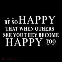 BE SO HAPPY THAT WHEN OTHERS SEE YOU THEY BECOME HAPPY TOO POSITIVE MESSAGE Flexfit Unipanel Trucker Cap