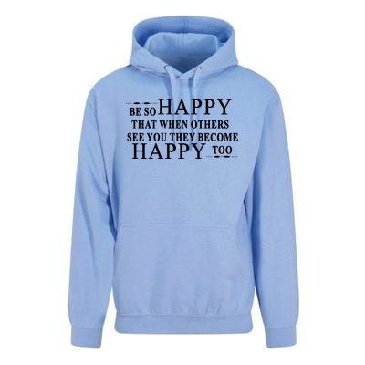 BE SO HAPPY THAT WHEN OTHERS SEE YOU THEY BECOME HAPPY TOO POSITIVE MESSAGE Unisex Surf Hoodie