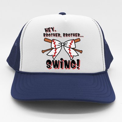 Baseball Sister Hey Brother Brother Swing Trucker Hat