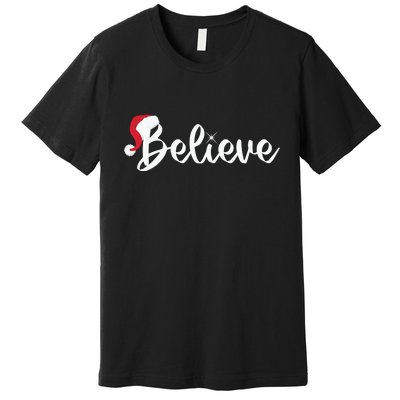 Believe Santa Hat Christmas Gift Premium T-Shirt