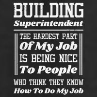 Building Superintendent Hardest Part Of My Job Cool Comfort Performance Bucket Hat