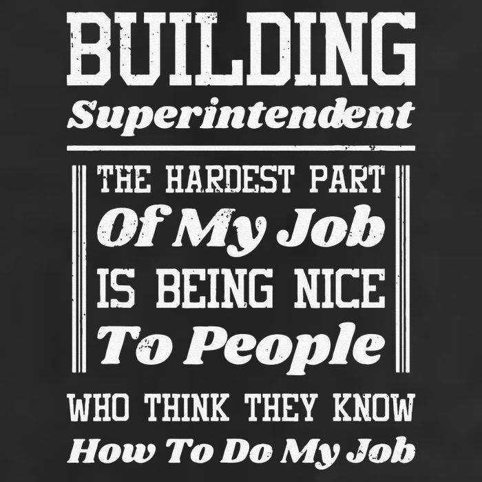 Building Superintendent Hardest Part Of My Job 7 Panel Mesh Trucker Snapback Hat