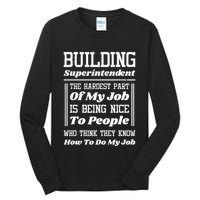 Building Superintendent Hardest Part Of My Job Tall Long Sleeve T-Shirt