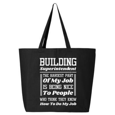 Building Superintendent Hardest Part Of My Job 25L Jumbo Tote