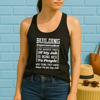 Building Superintendent Hardest Part Of My Job Womens Tank Top