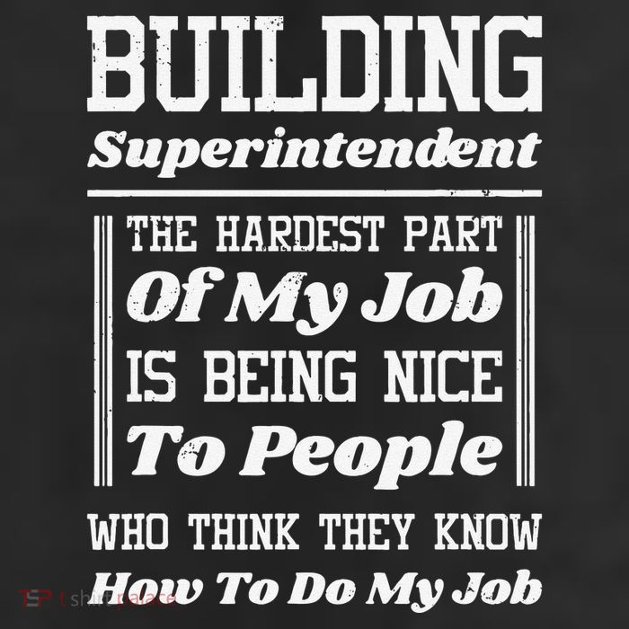 Building Superintendent Hardest Part Of My Job Trucker Hat