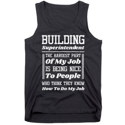 Building Superintendent Hardest Part Of My Job Tank Top