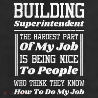 Building Superintendent Hardest Part Of My Job Golf Towel