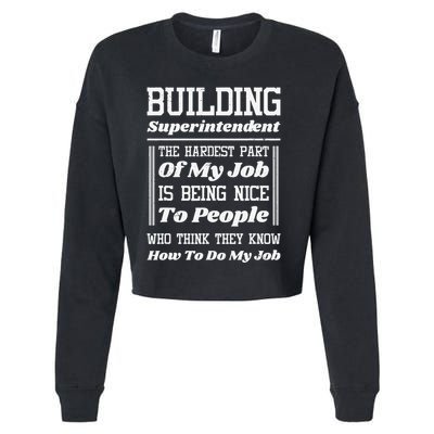 Building Superintendent Hardest Part Of My Job Cropped Pullover Crew