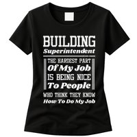 Building Superintendent Hardest Part Of My Job Womens T-Shirt