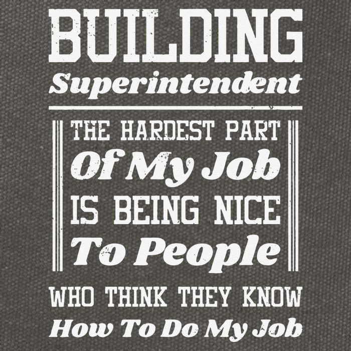 Building Superintendent Hardest Part Of My Job Cotton Canvas Backpack