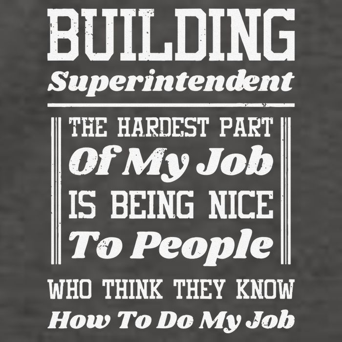 Building Superintendent Hardest Part Of My Job Vector Backpack