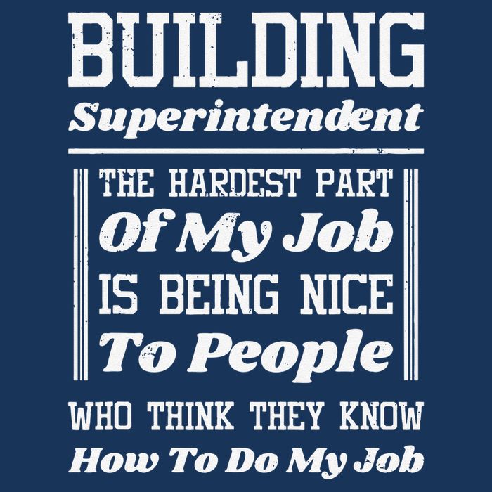 Building Superintendent Hardest Part Of My Job Infant Baby Jersey Bodysuit